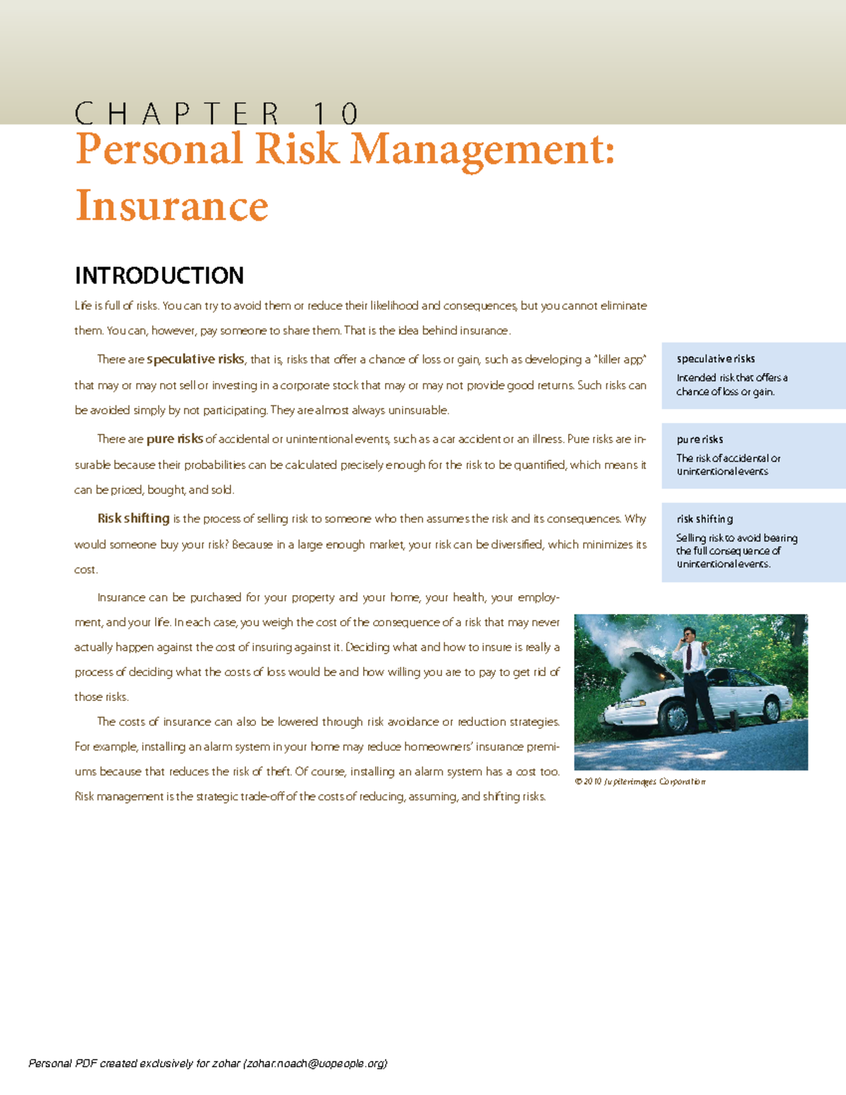 Chapter 10 (Personal Finance) speculative risks Intended risk that
