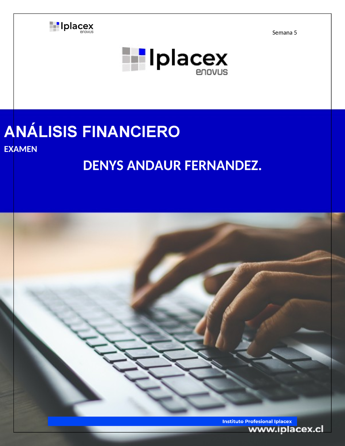 Analisis Financiero Examen Final II - ANÁLISIS FINANCIERO EXAMEN DENYS ...