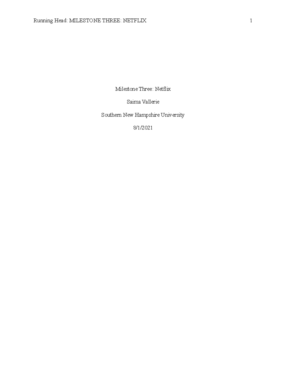 Milestone Three Netflix - Running Head: Milestone Three: Netflix 1 