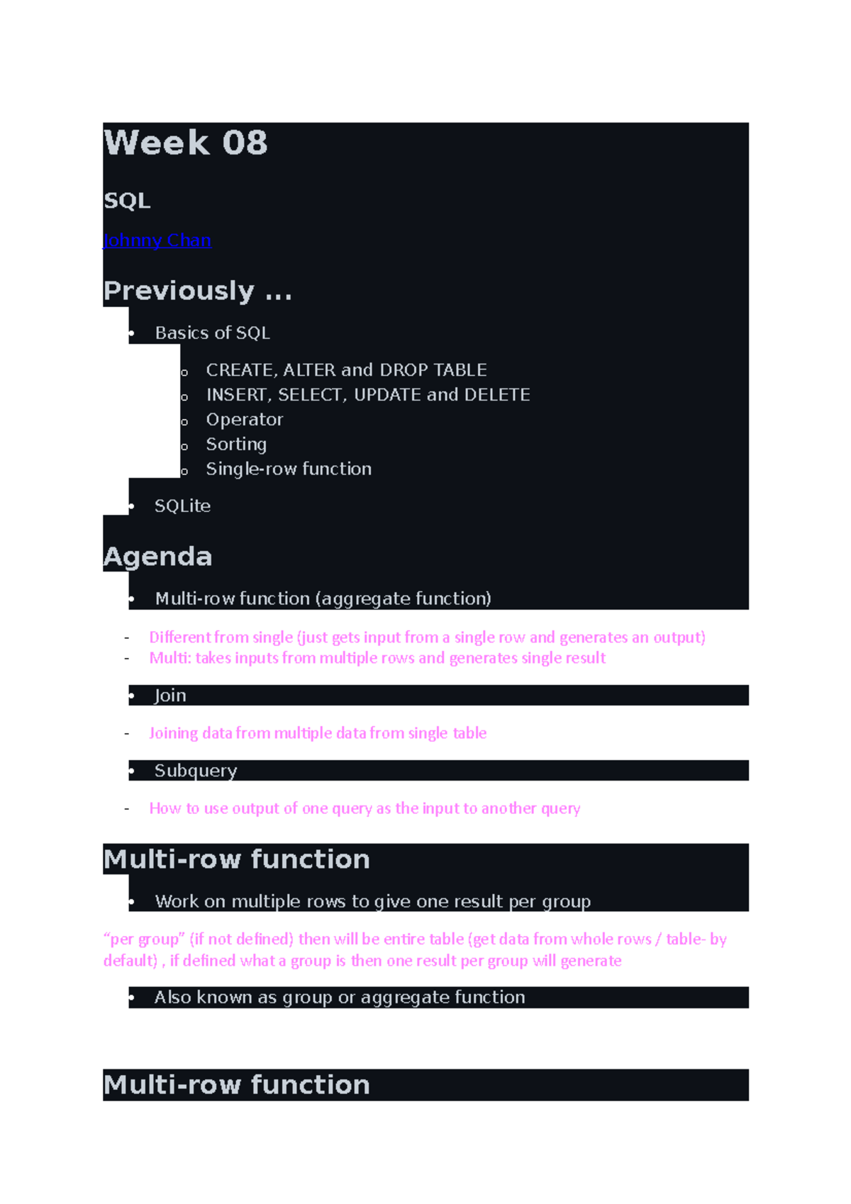 Wk8 SQL - Lecture notes - Week 08 SQL Johnny Chan Previously ... Basics ...