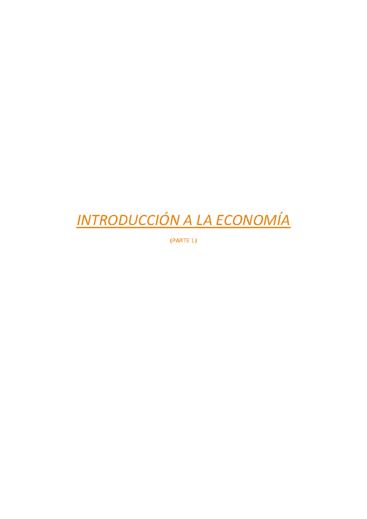 Apuntes Economía IntroducciÓn A La EconomÍa Parte 1 Cómo Funciona La Economía En Su Conjunto 