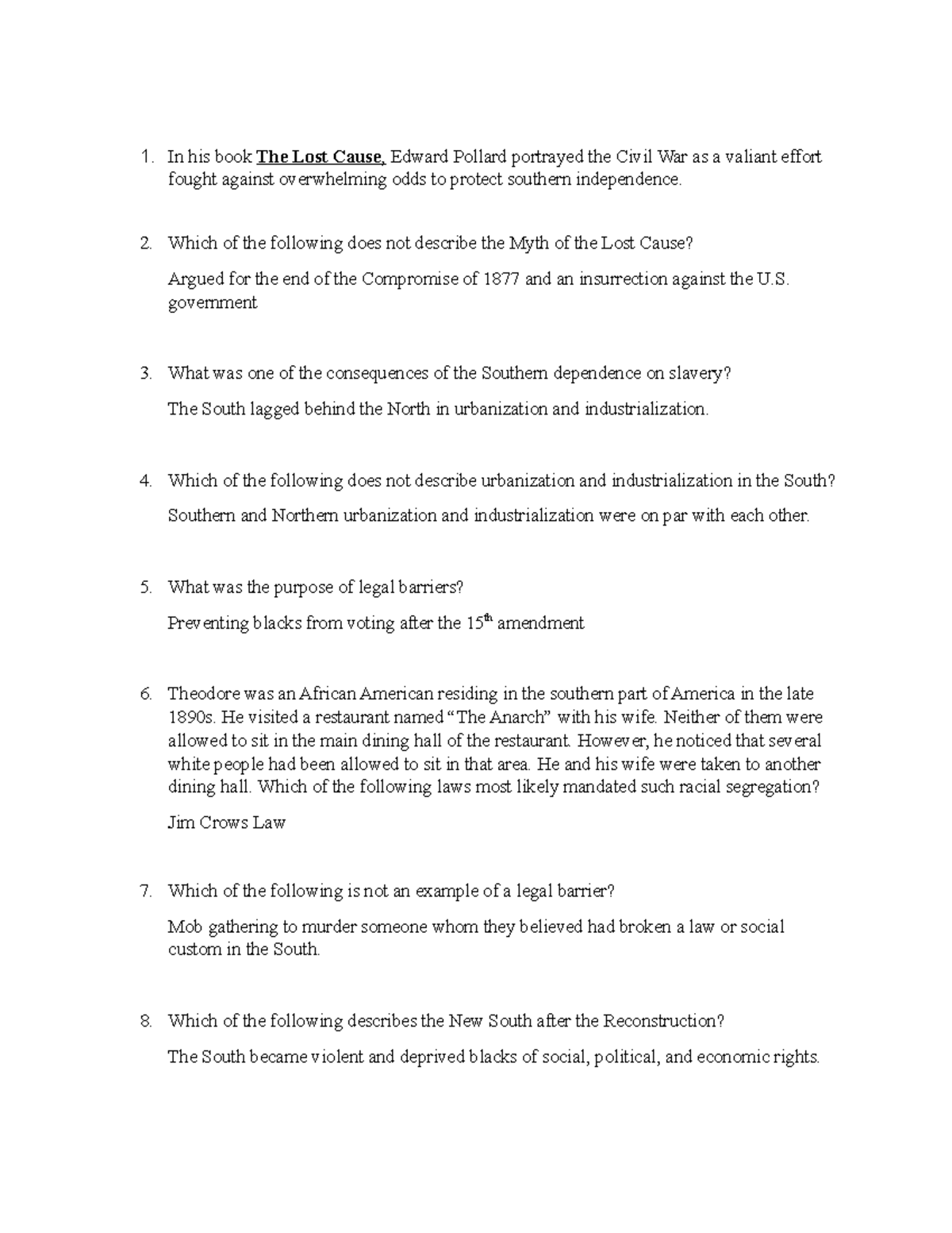 History 1302 Weekly Quiz In his book The Lost Cause, Edward Pollard