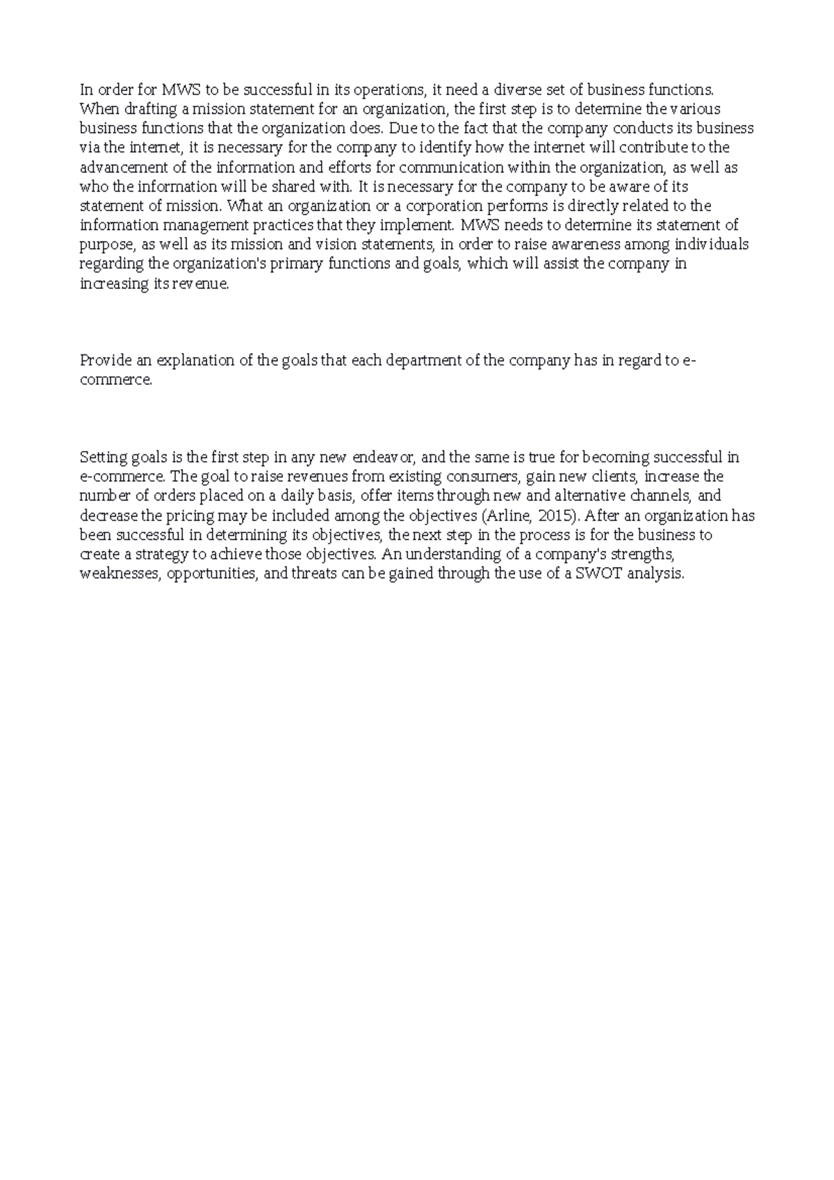 Setting goals Essay In order for MWS to be successful in its