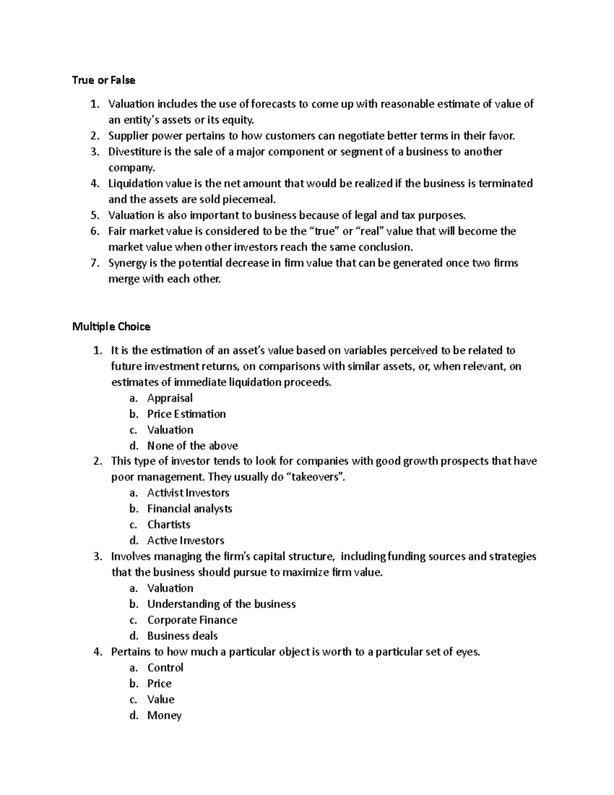 QUIZ- Chapter 1 - True or False Valuation includes the use of forecasts ...