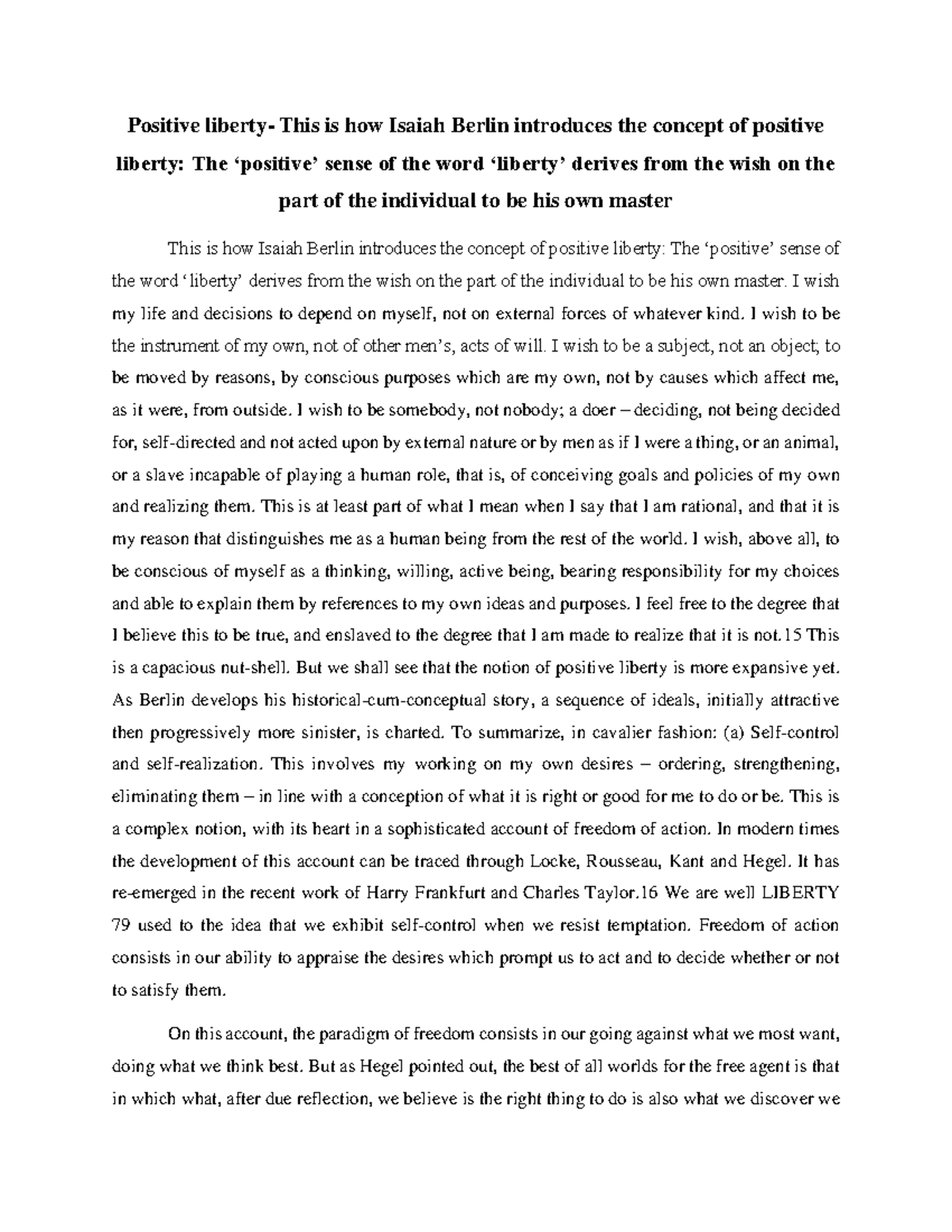 Positive liberty- This is how Isaiah Berlin introduces the concept of ...