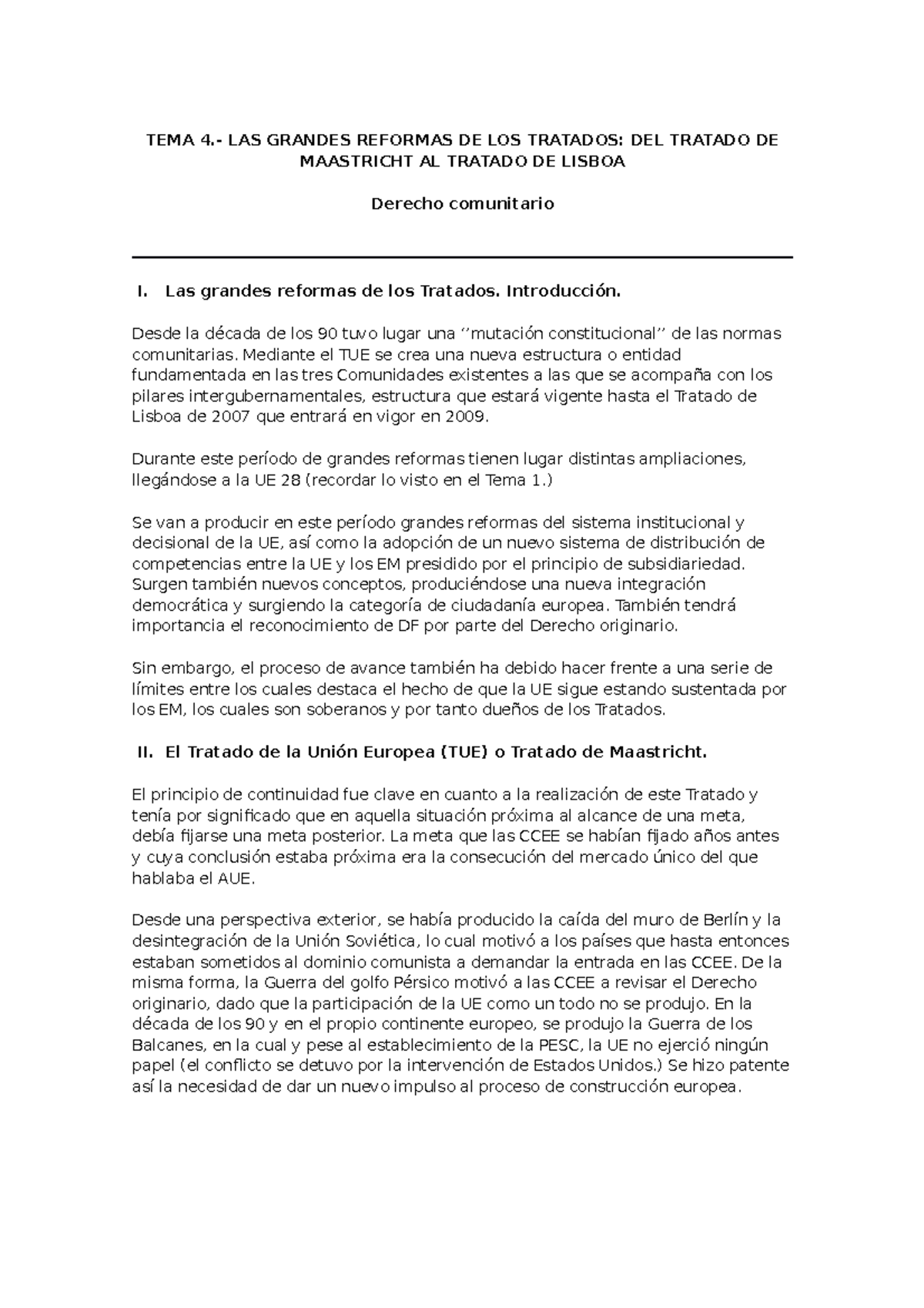 Tema 4 - En los siguiente temas se expone el derecho de la UE. Apuntes ...