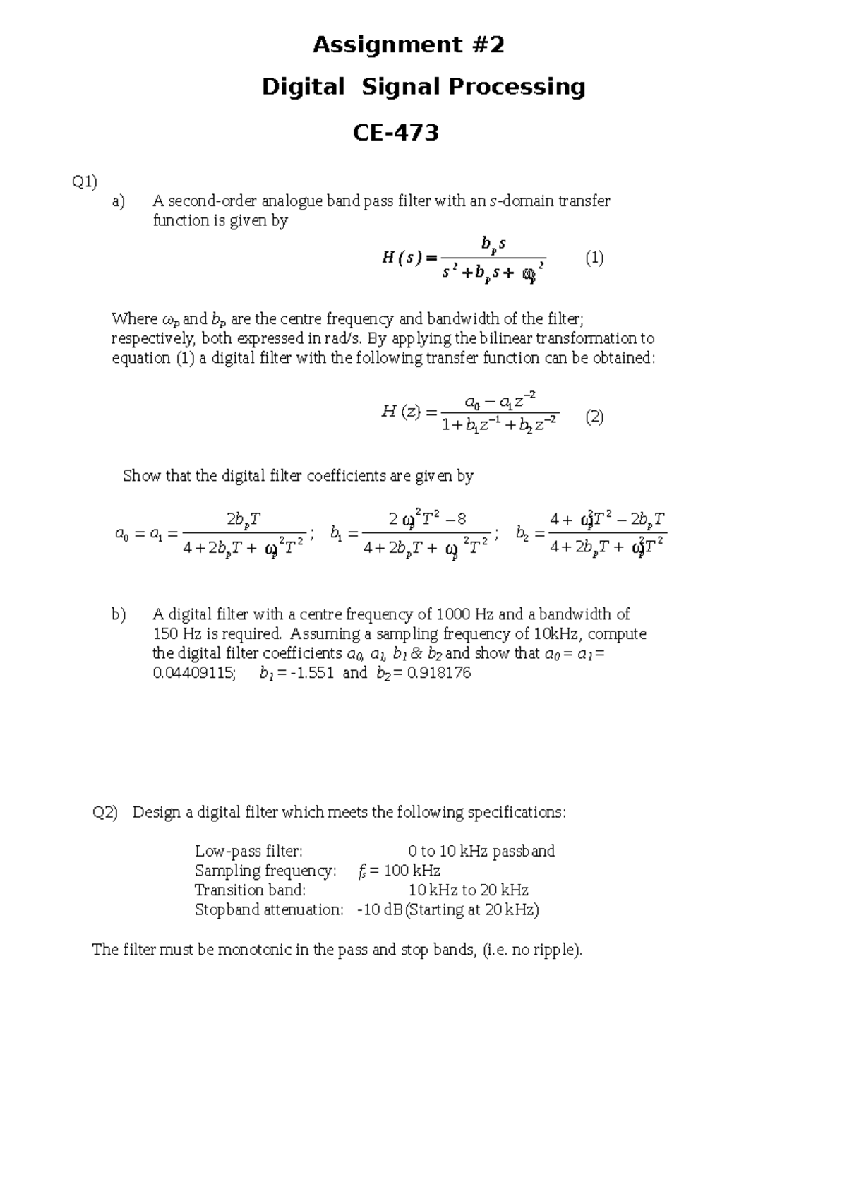 A2 Assignment Digital Signal Processing CE 2 2 1 1 2 0 1 1 )( − − −