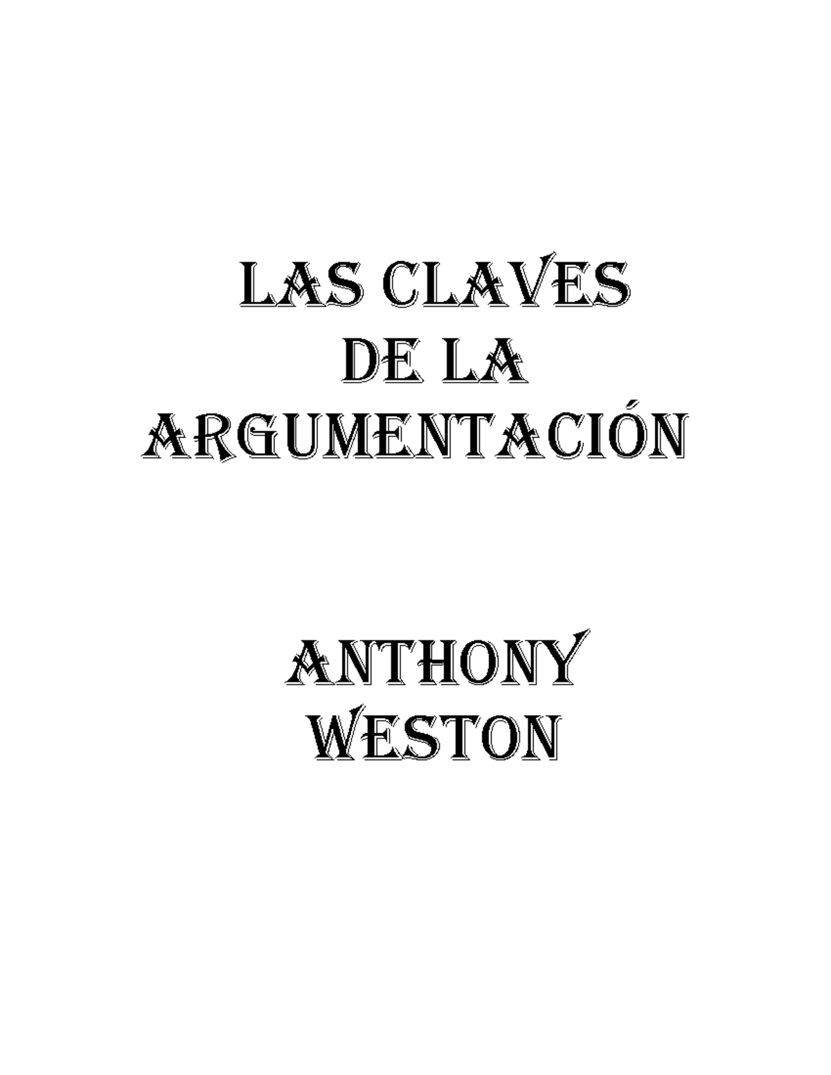Weston Anthony Las Claves De La Argumentacion Las Claves de la Weston Anthony Las Claves De La Argumentacion Las Claves de la