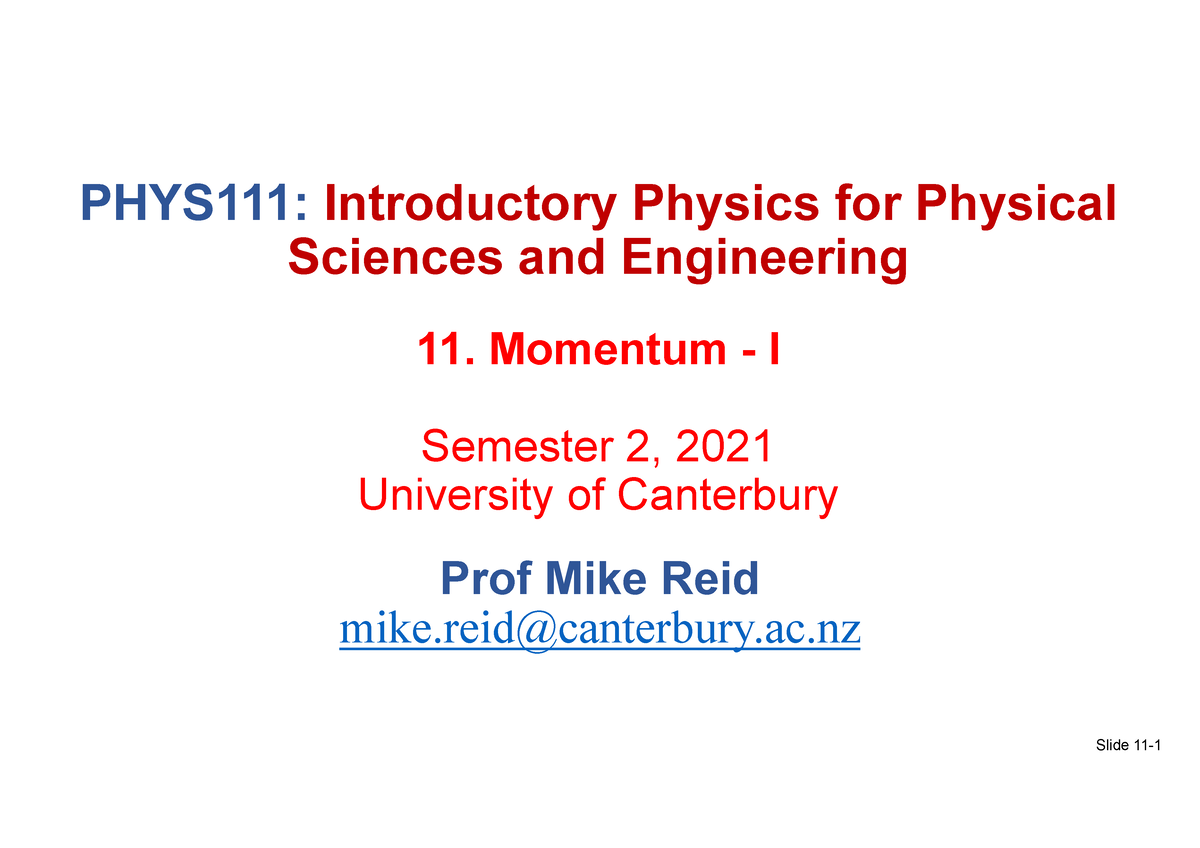 Lecture 11 - ####### Slide 11- PHYS111: Introductory Physics For ...