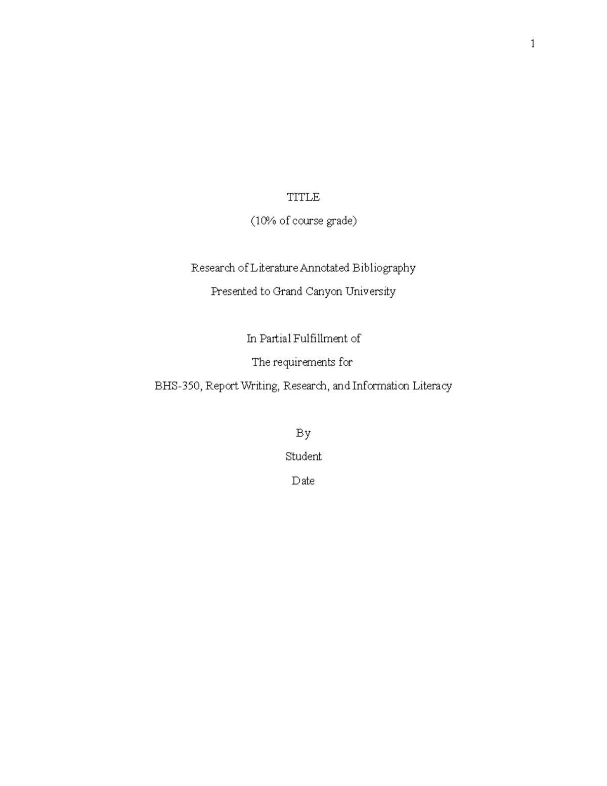 Annotated Bibliography Template - 1 TITLE (10% of course grade ...