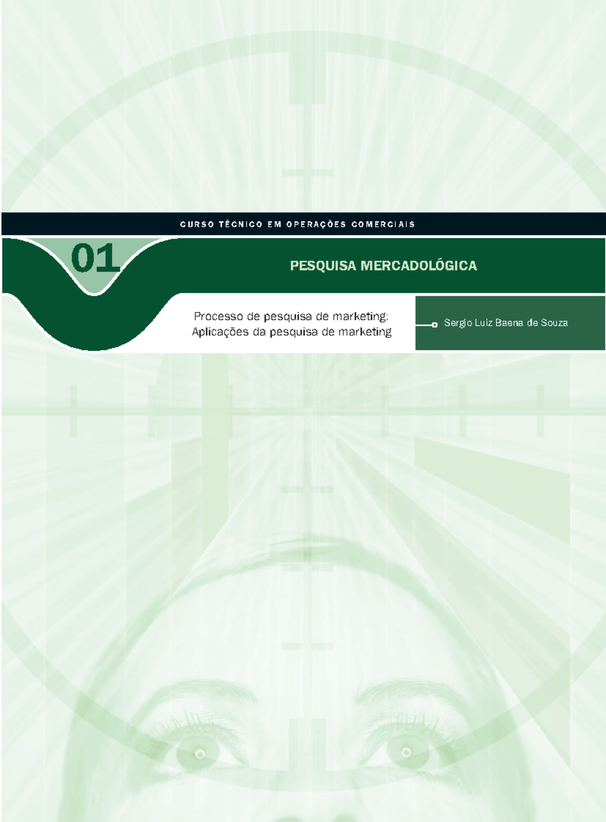 Pesquisa mercadologica 01 - 01 Sergio Luiz Baena de Souza C U R S O T É ...
