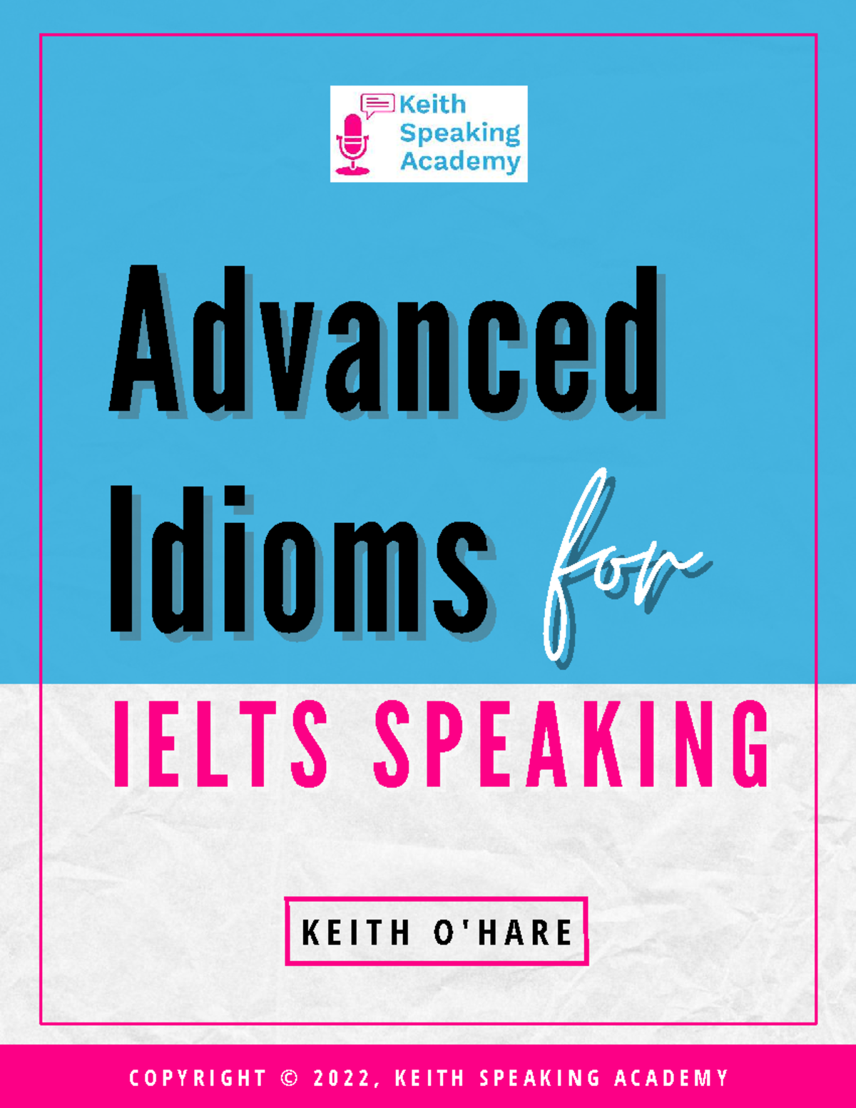 15 Advanced idioms for Ielts Speaking - K E I T H O ' H A R E I E L T S ...