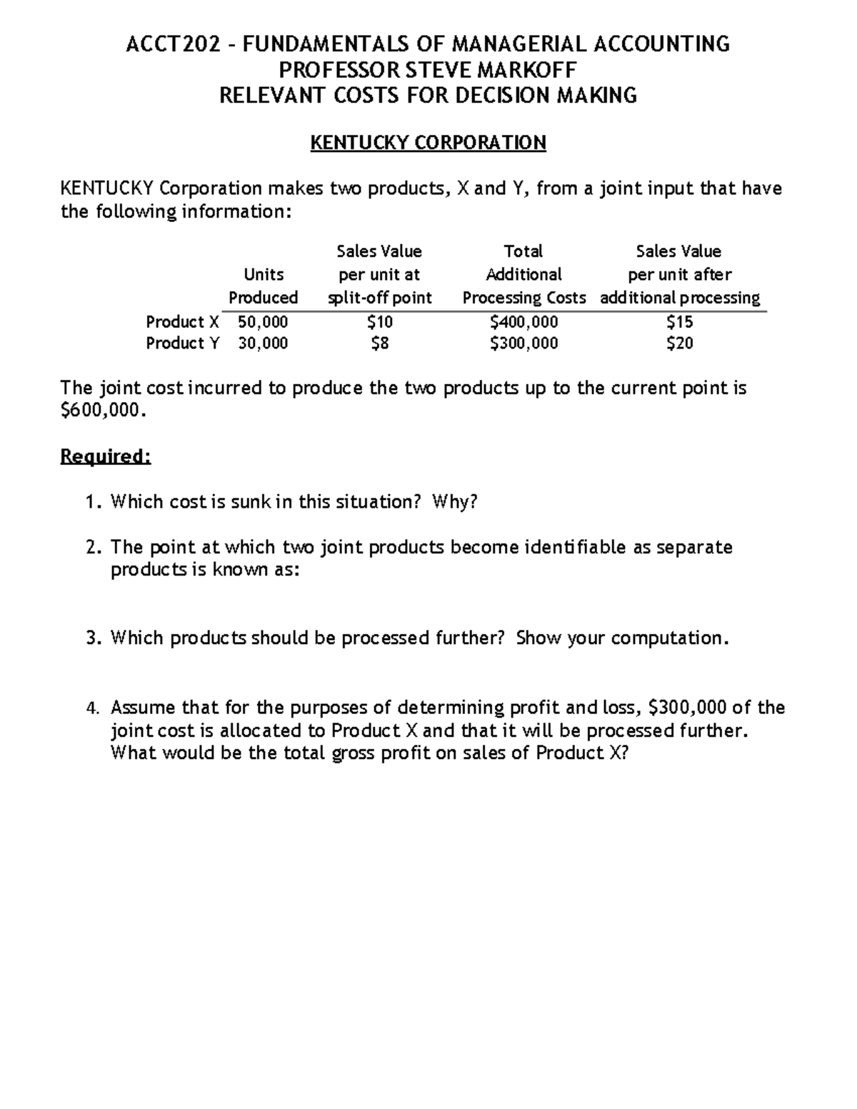 505 Kentucky (Joint Costs) ACCT202 FUNDAMENTALS OF MANAGERIAL