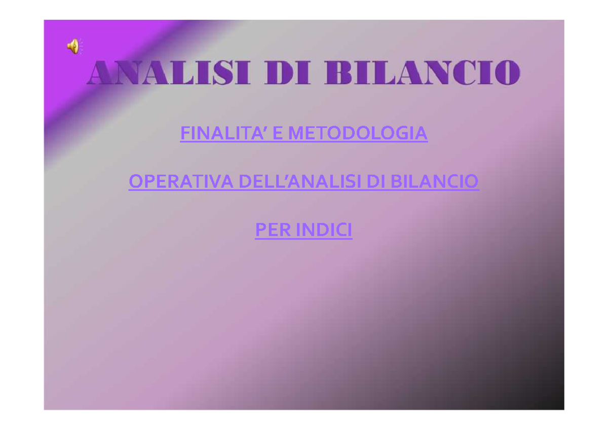 Analisi DI Bilancio 2 - FINALITA’ E METODOLOGIA OPERATIVA DELL’ANALISI ...