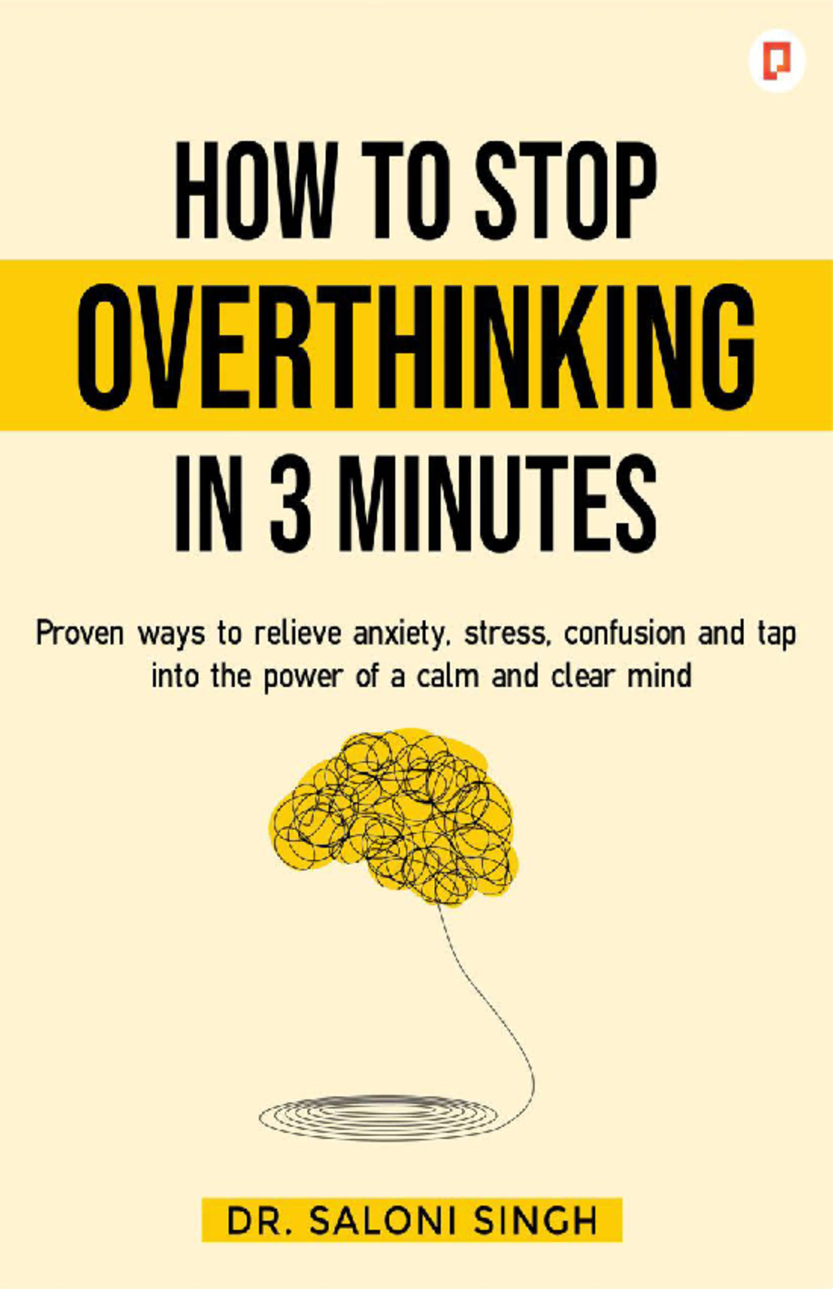 How-to-stop-overthinking-Dr Saloni Singh Kindle-Book - Proven ways to ...