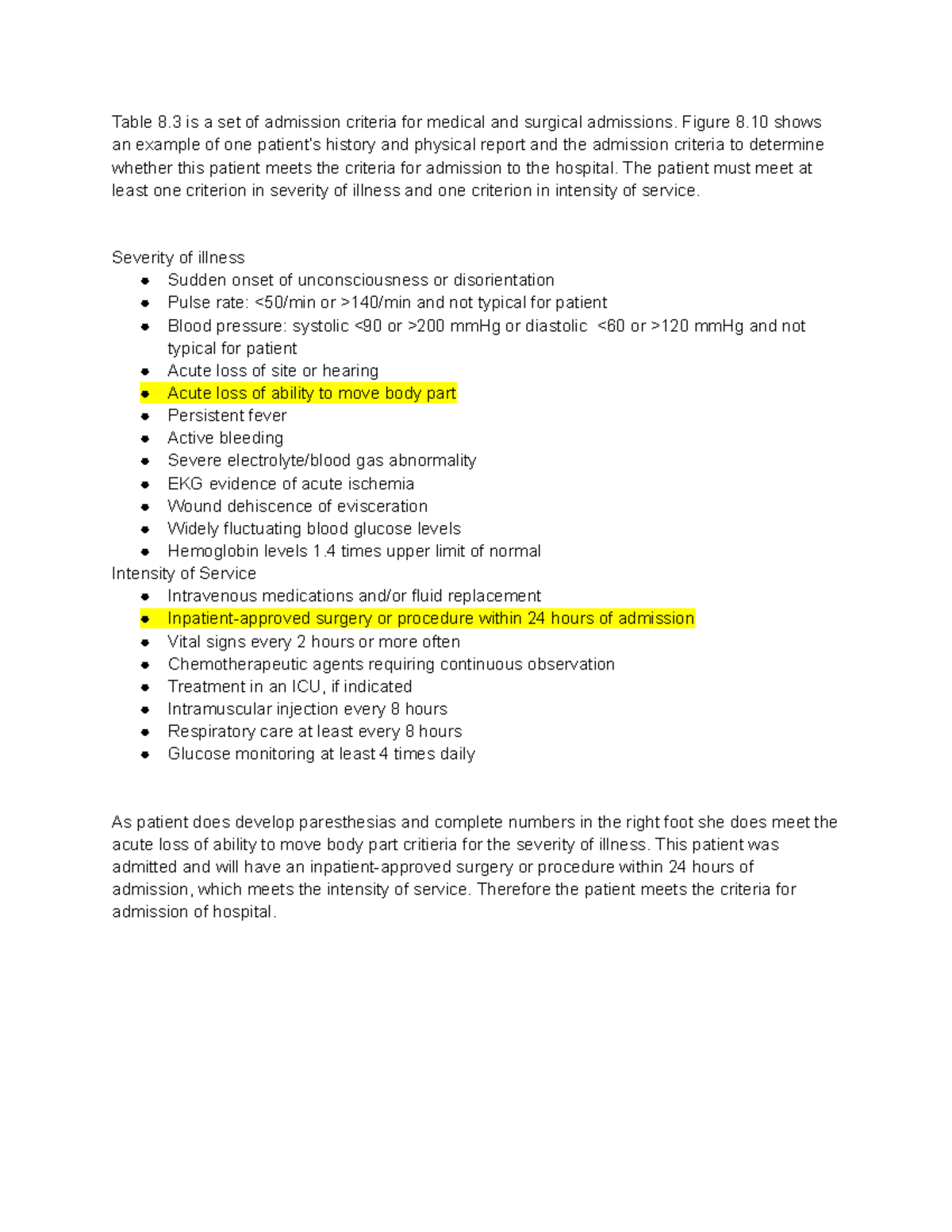 HIM 204 Admission Criteria Table 8 is a set of admission criteria for