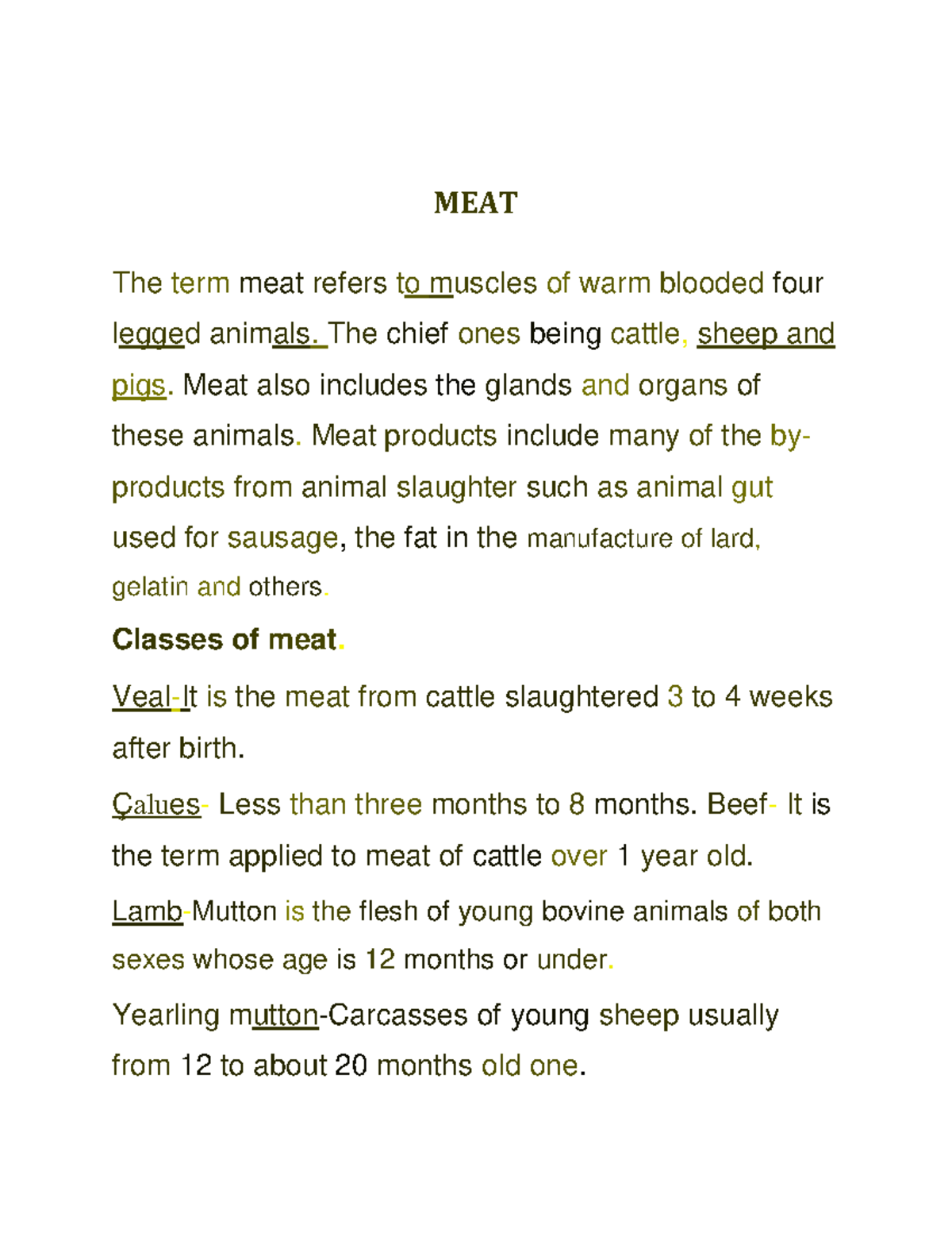 MEAT MEAT The term meat refers to muscles of warm blooded four legged