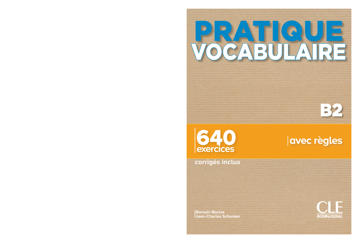 Pratique Vocabulaire B2 - B 640 Exercices Avec Règles Corrigés Inclus ...