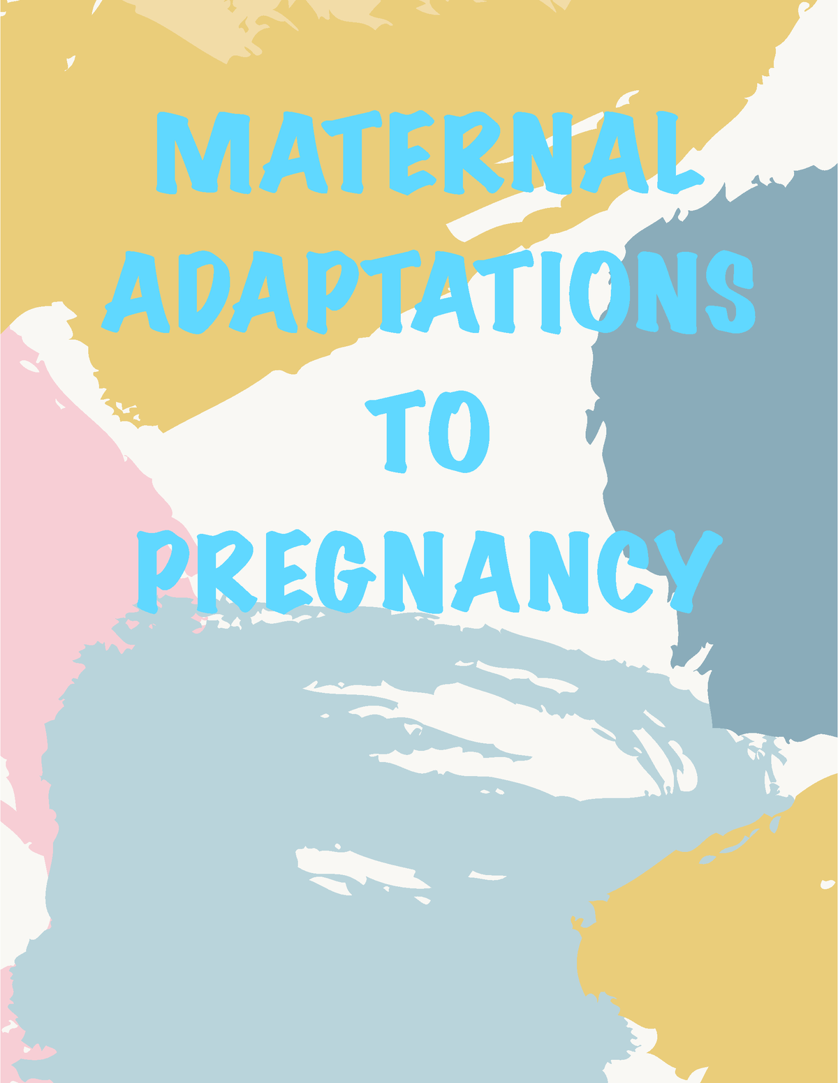 Maternal Adaptations To Pregnancy - MATERNAL ADAPTATIONS TO PREGNANCY ...