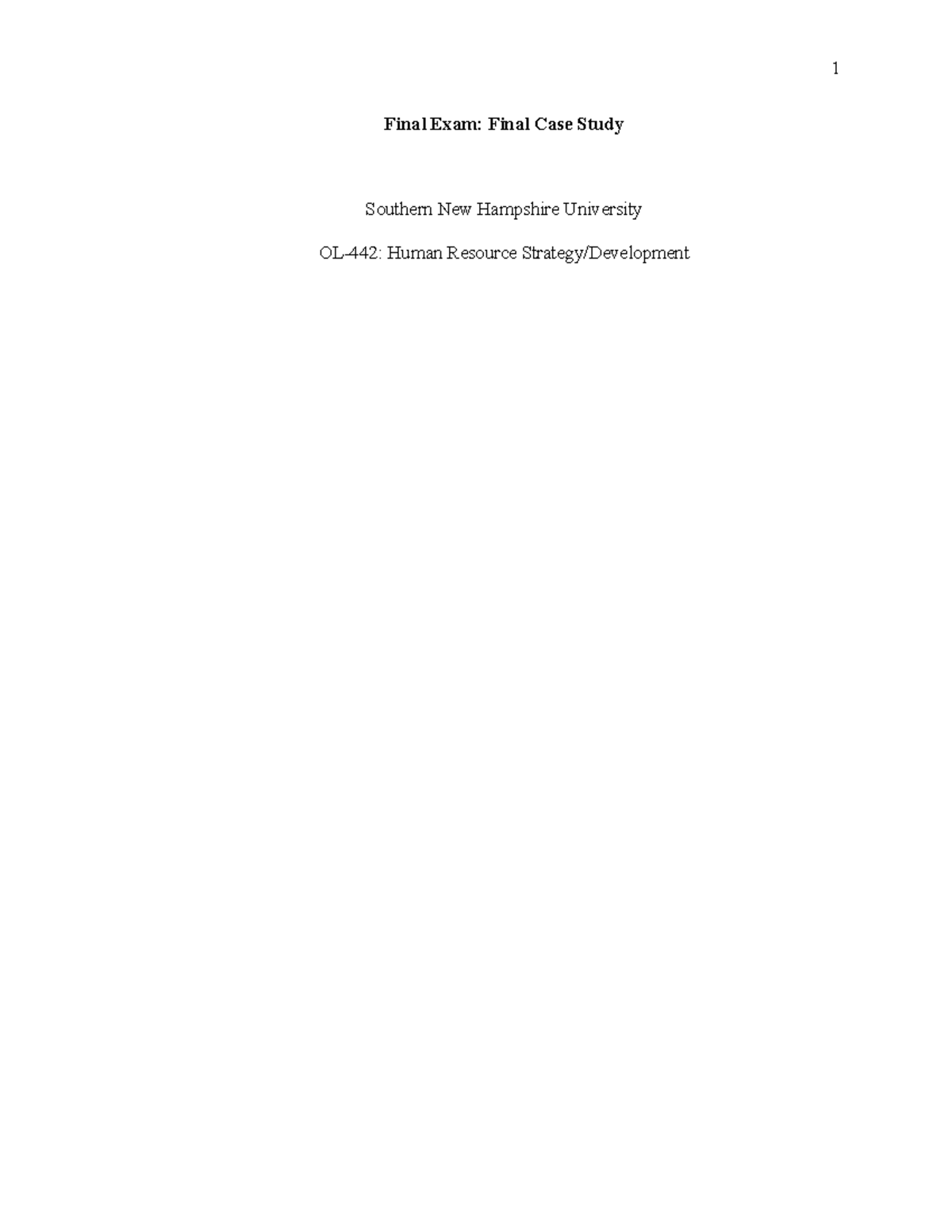 Final Case Study - I received an A on this assignment. - Final Exam ...