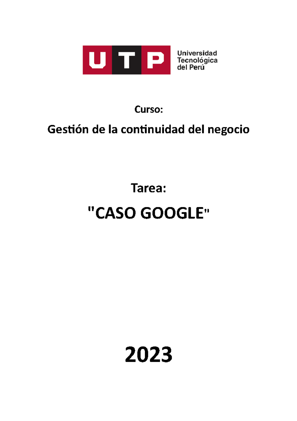 Tarea CASO Google - Curso: Gestión de la continuidad del negocio Tarea ...