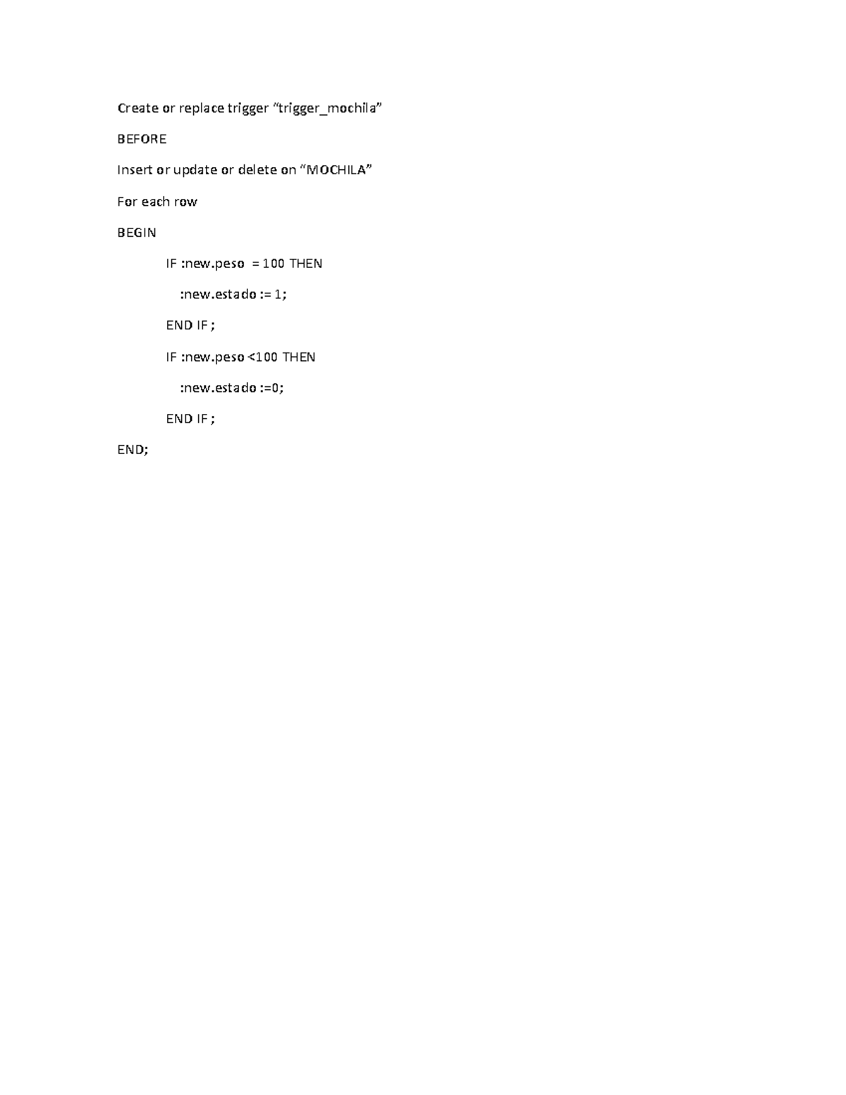 Triggers en Bases de datos Create or replace trigger “trigger_mochila