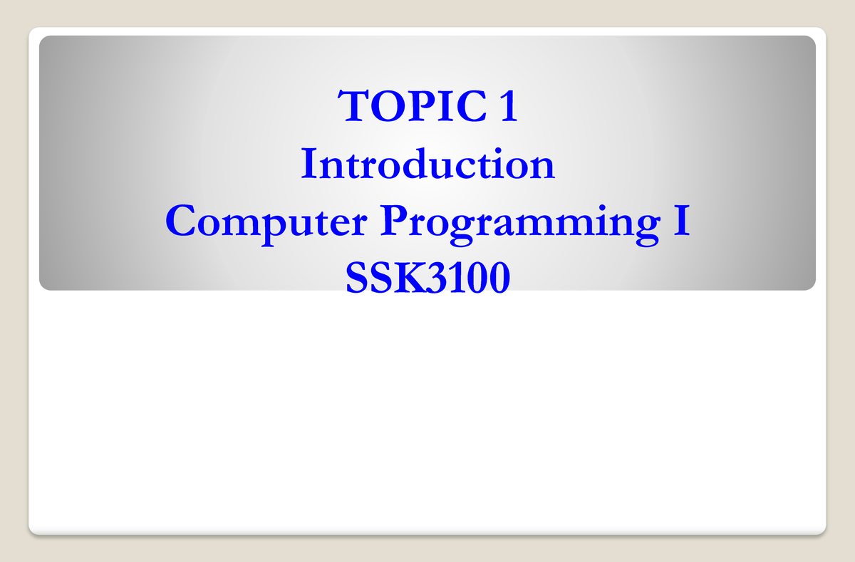 Topic 1-intro - Lecture Notes 1 - TOPIC 1 Introduction Computer ...