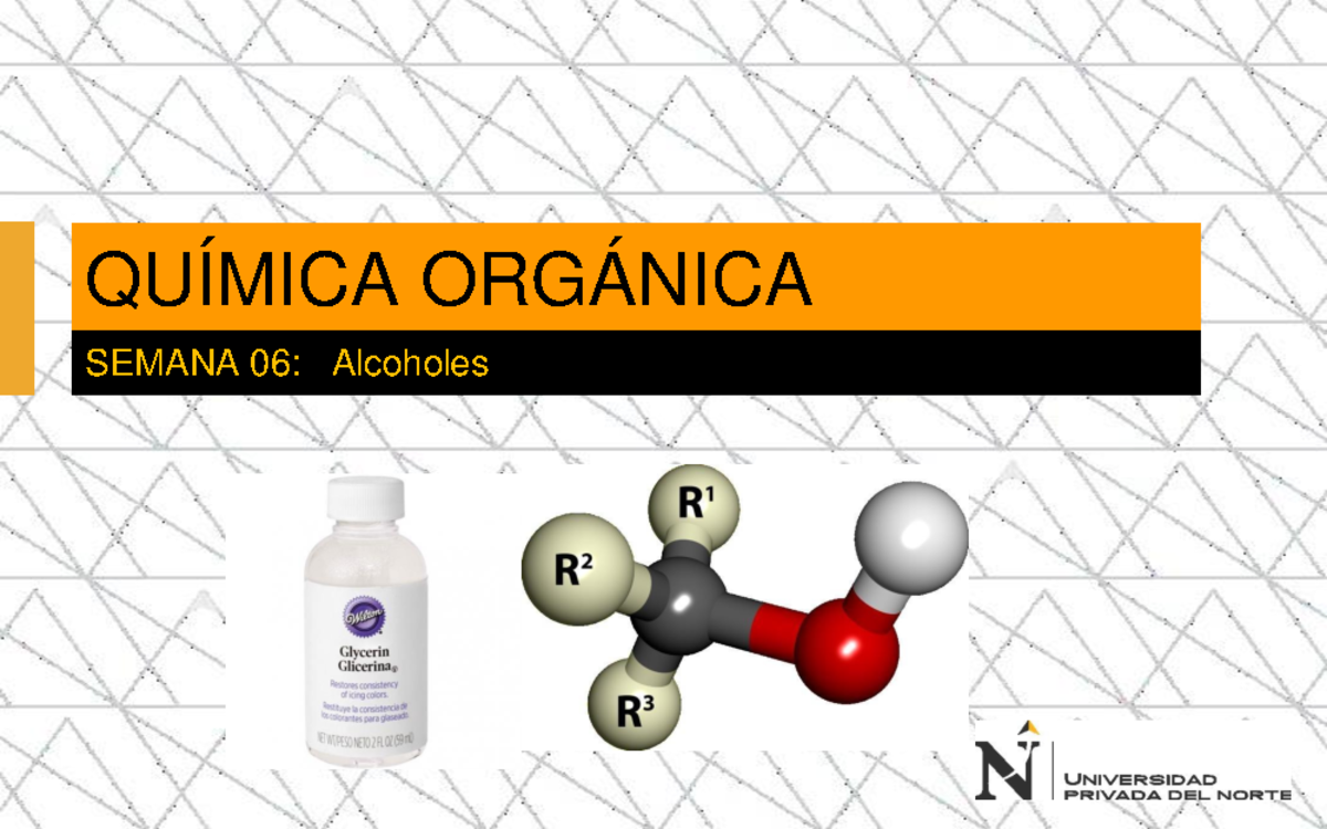 Semana N° 06. Alcoholes 1 Quimica Organica - QuÍmica OrgÁnica Semana 06 