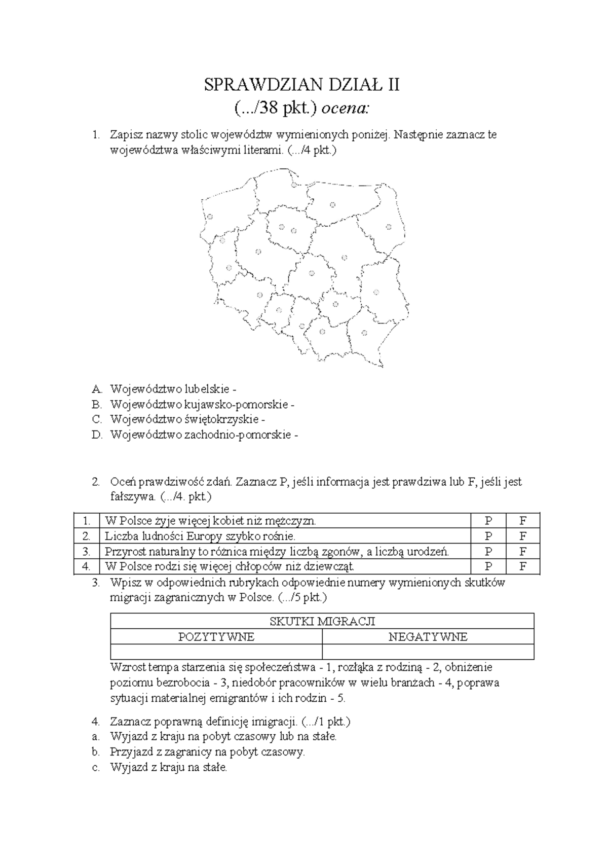 Sprawdzian DZIAŁ II - SPRAWDZIAN DZIAŁ II (.../38 pkt.) ocena: Zapisz