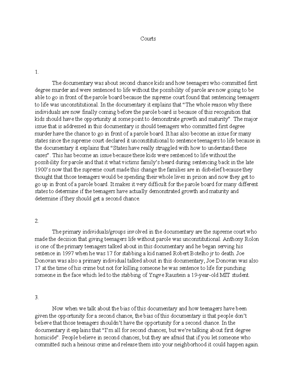 Courts Paper - kkkkkkkkkkkkk - Courts 1. The documentary was about ...