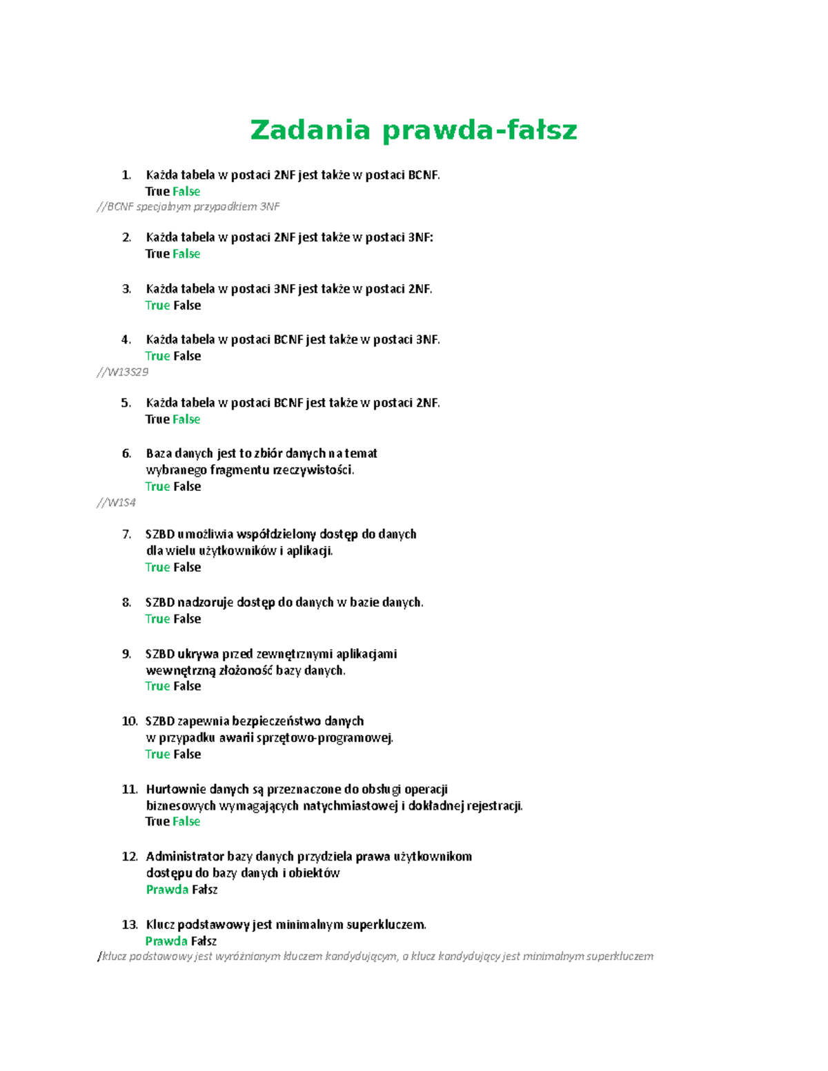 BD egzamin - notatki i pytania - Zadania prawda-fałsz Każda tabela w