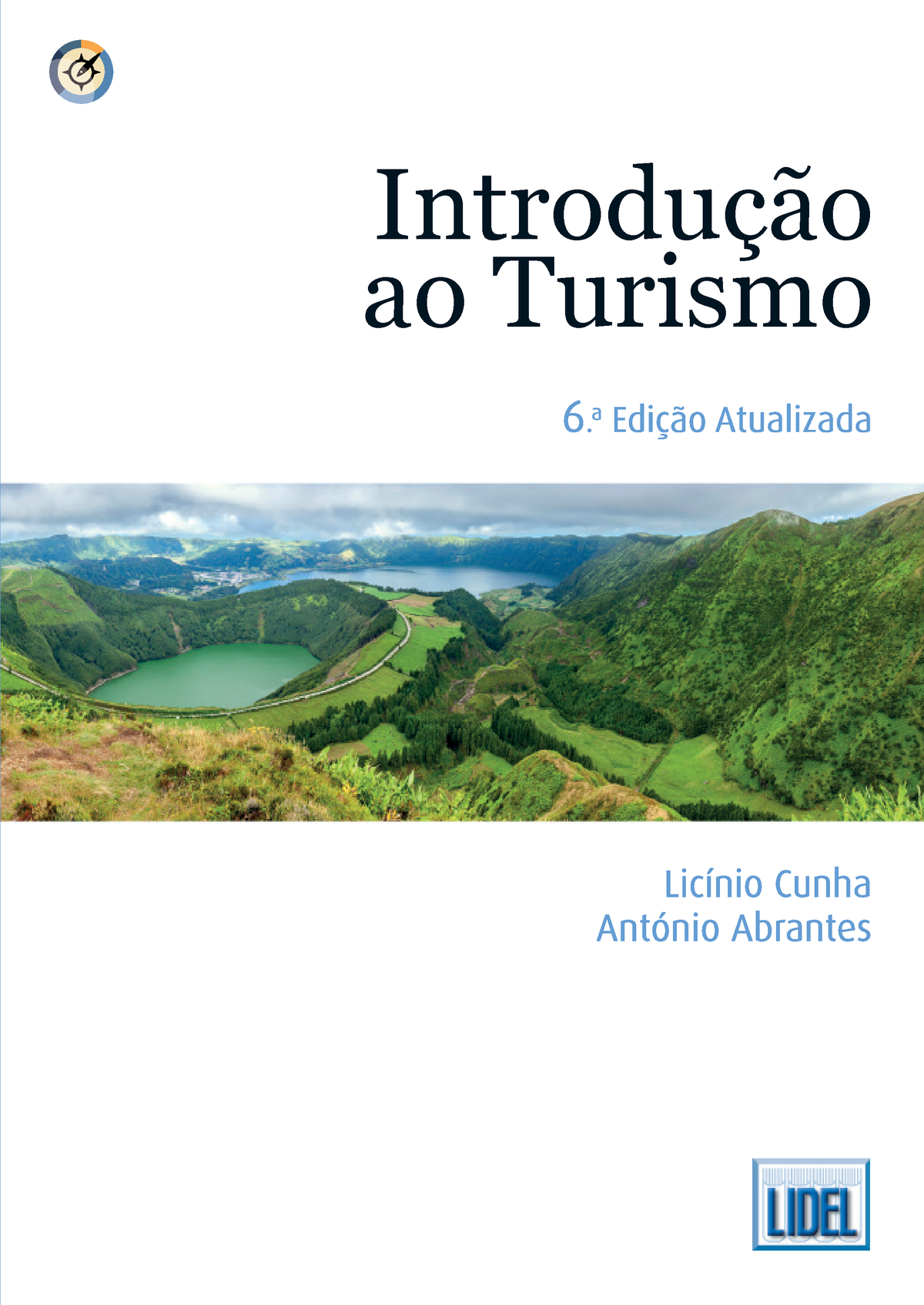 Introducao Ao Turismo 6.ª Ed - Introdução Ao Turismo IIIIII © Lidel – E ...