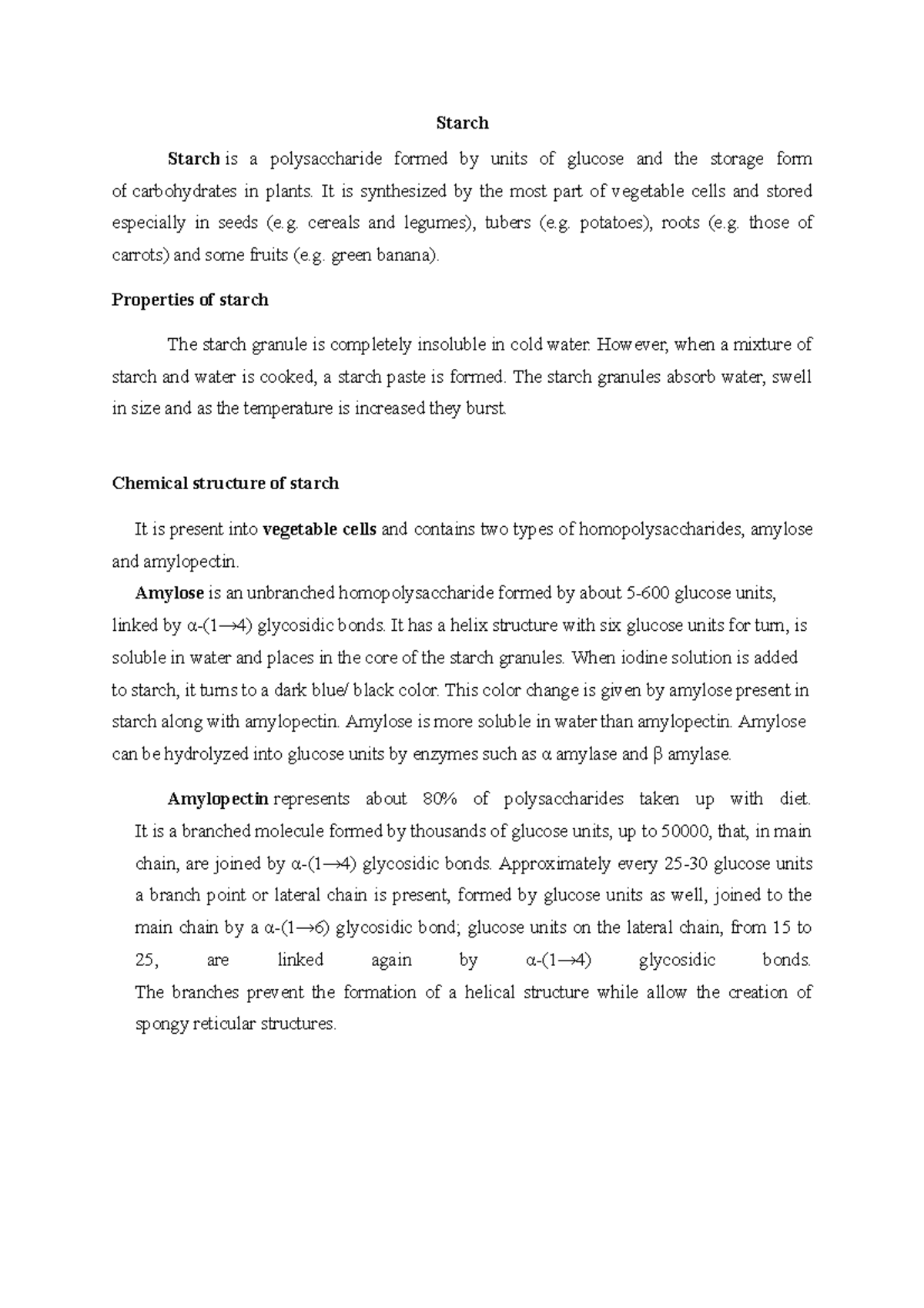 Starch Starch Starch is a polysaccharide formed by units of glucose