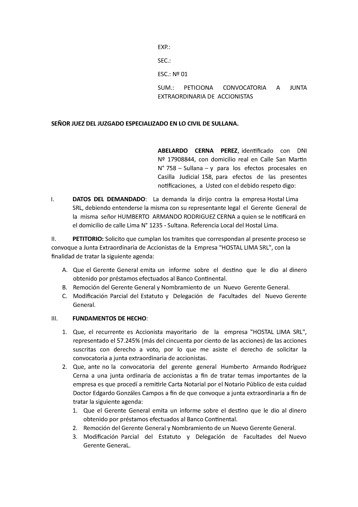 Demanda DE Convocatoria Judicial A Junta DE Accionistas - EXP.: SEC.: ESC.:  Nº 01 SUM.: PETICIONA - Studocu