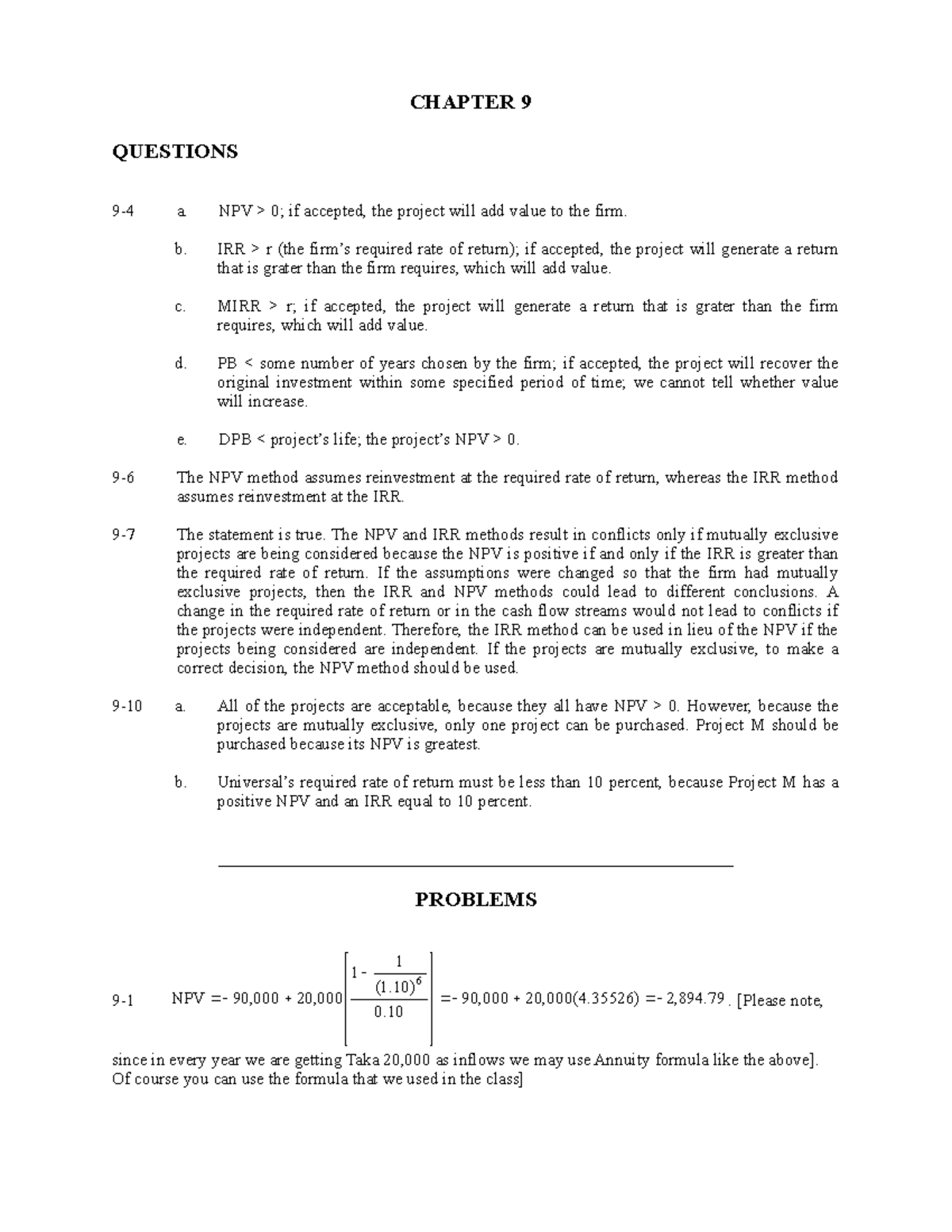 Answers of Capital Budgeting CH9 - CHAPTER 9 QUESTIONS 9-4 a. NPV > 0 ...
