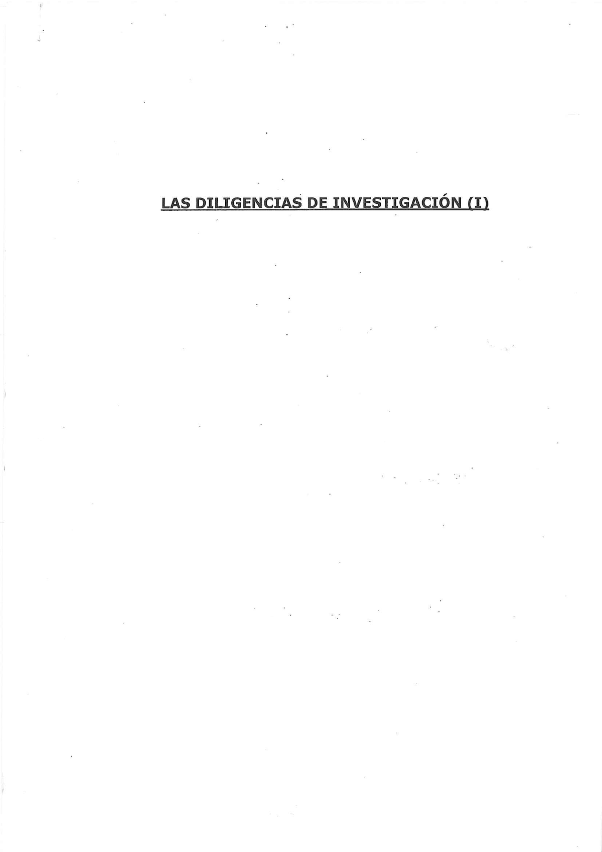 LAS Diligencias DE Investigación (I) - DERECHO PROCESAL PENAL - Studocu