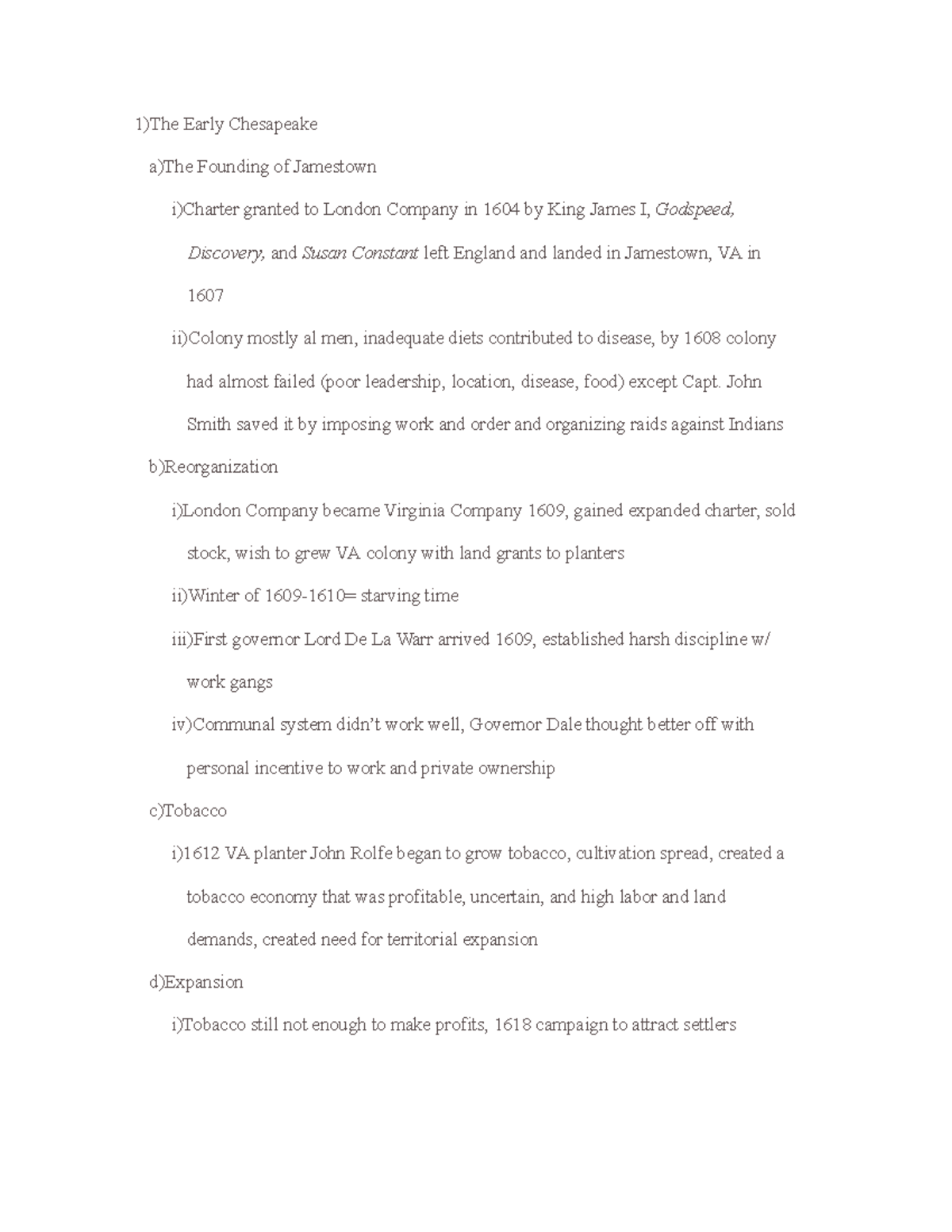 Chapter 2 notes 1)The Early Chesapeake a)The Founding of Jamestown i)Charter granted to