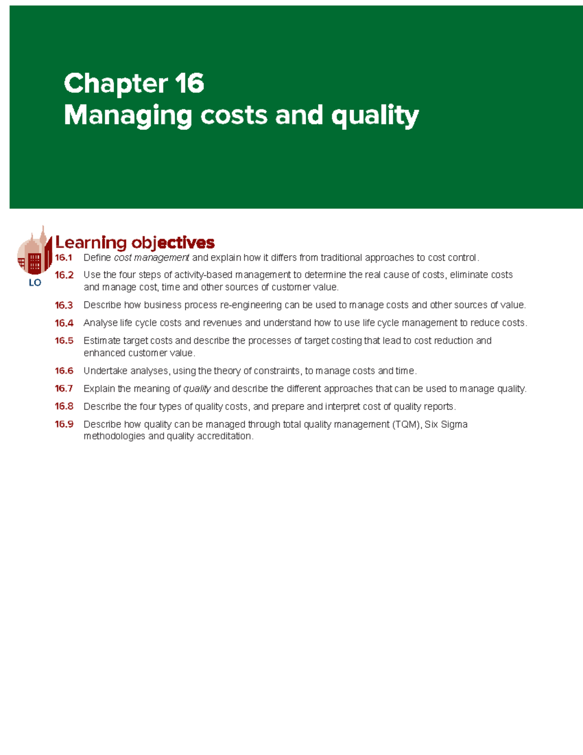 Managing costs and quality LTH Define cost management and explain