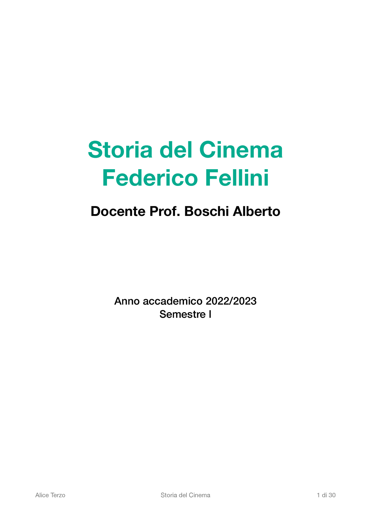 St. del Cinema - Prof. Boschi - Storia del Cinema Federico Fellini Docente  Prof. Boschi Alberto Anno - Studocu