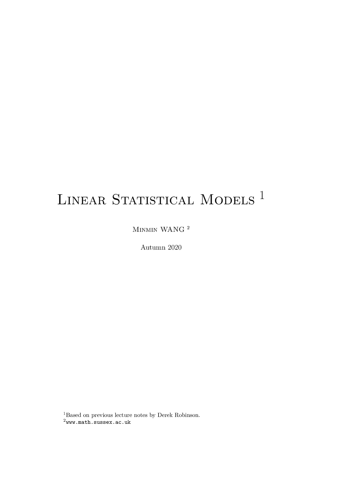 Lecture Notes - Linear Statistical Models 1 Minmin WANG 2 Autumn 2020 1 ...