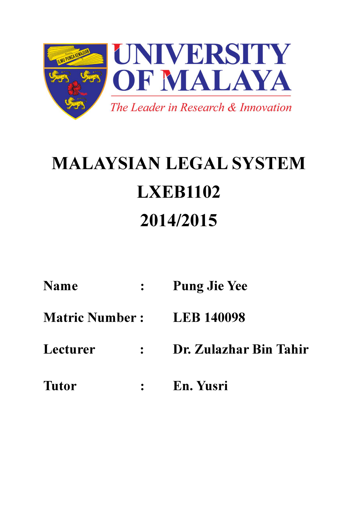 Malaysian Legal System - MALAYSIAN LEGAL SYSTEM LXEB 2014/ Name : Pung ...