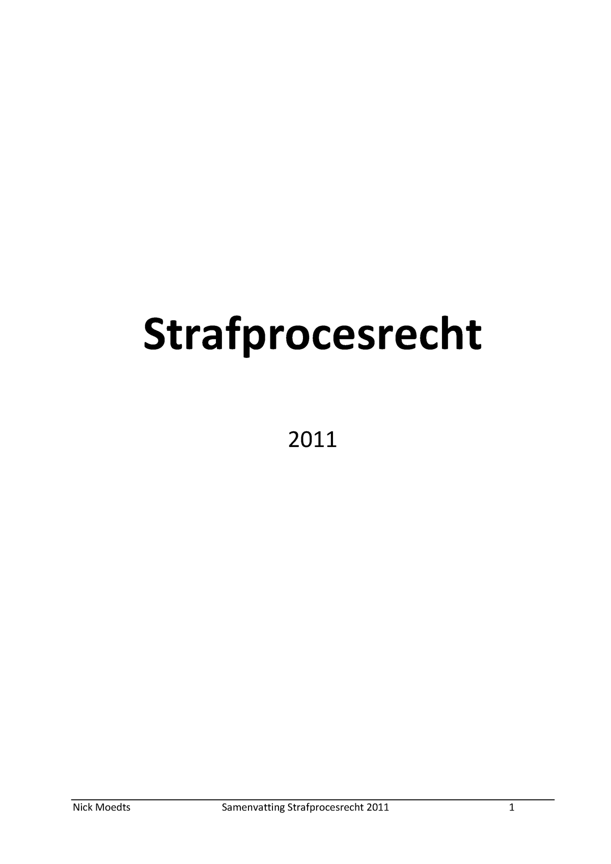 Samenvatting Strafprocesrecht: Compleet - Strafprocesrecht 2011 ...