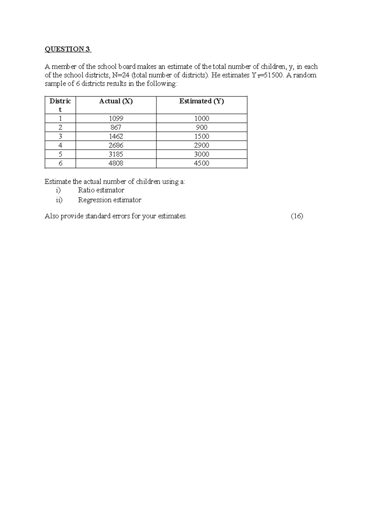 Tutorial 7 Chapter 3 - QUESTION 3 A member of the school board makes an ...