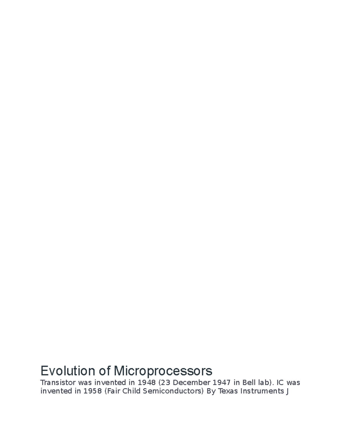 Evolution of Microprocessors First microprocessor was invented by INTEL