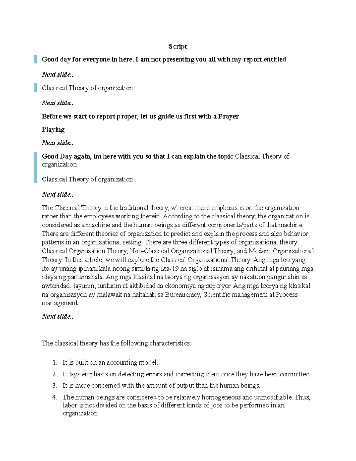 Classical Theory of organization - Script Good day for everyone in here ...