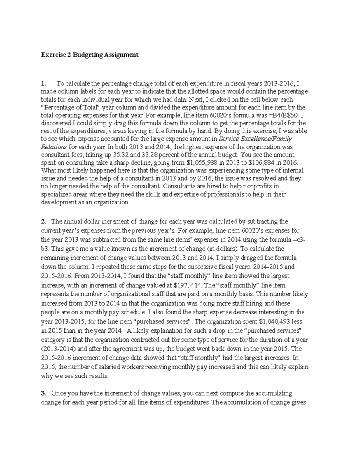 Budgeting Exercise 2 - Exercise 2 Budgeting Assignment 1. To calculate ...