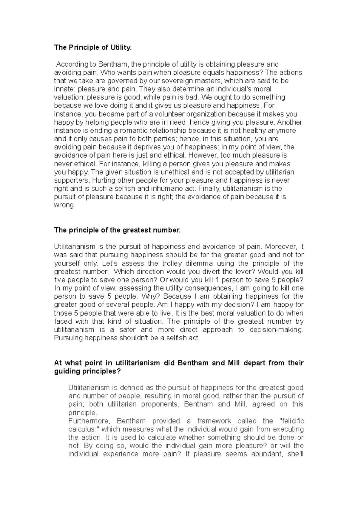 The Principle of Utility According to Bentham, the principle of