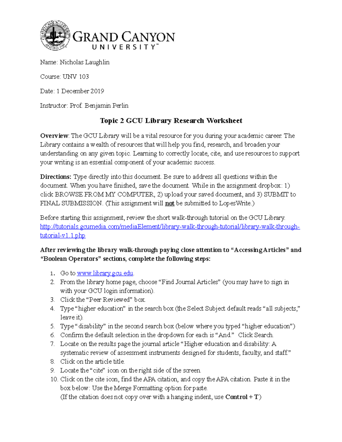 T2 Research Assignment Name Nicholas Laughlin Course Unv 103 Date