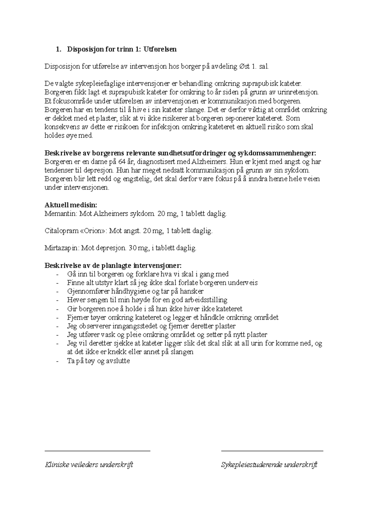 Disposisjon eksamen 2023 Disposisjon for trinn 1 Utførelsen