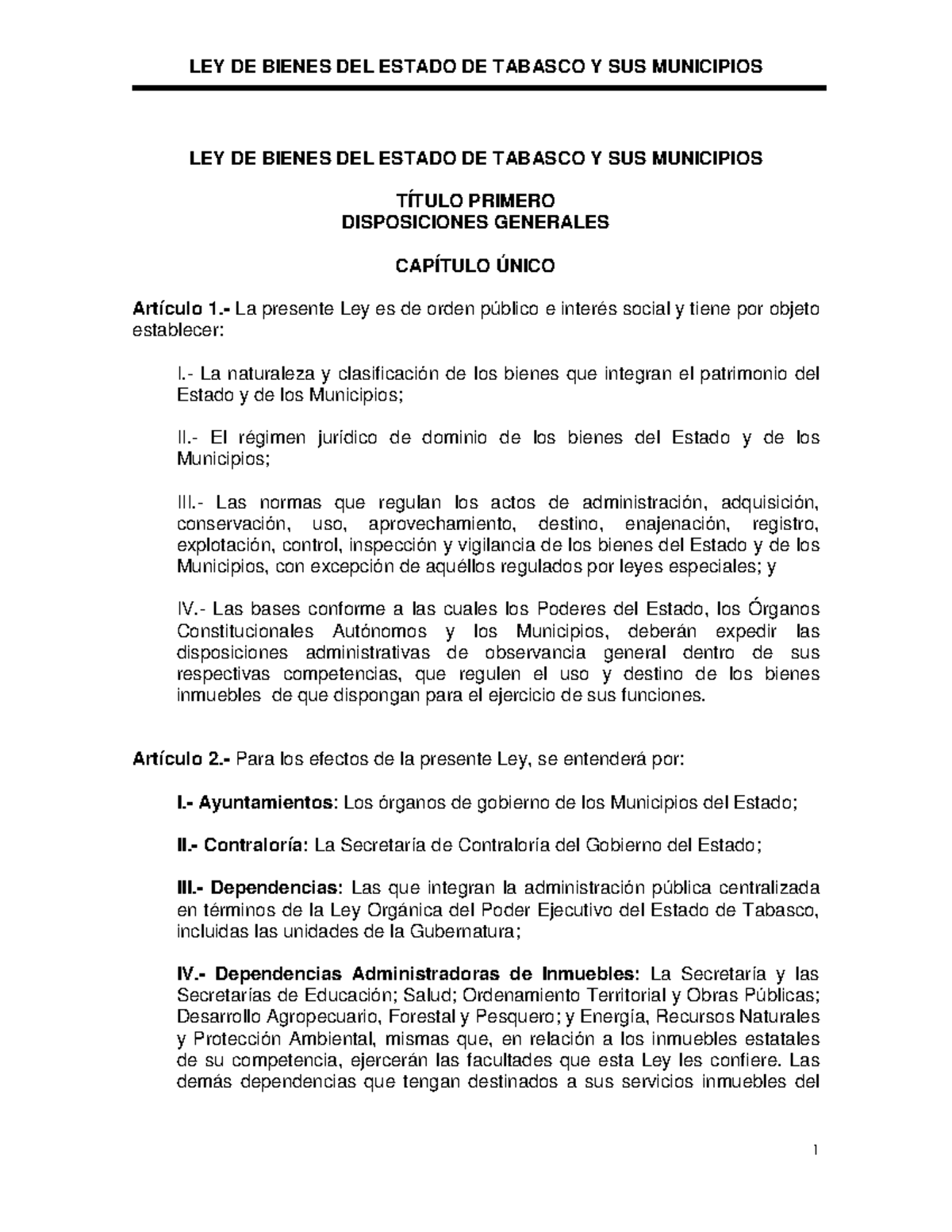 Ley de Bienes del Estado de Tabasco y sus Municipios LEY DE BIENES DEL ESTADO DE TABASCO Y SUS Ley de Bienes del Estado de Tabasco y sus Municipios LEY DE BIENES DEL ESTADO DE TABASCO Y SUS